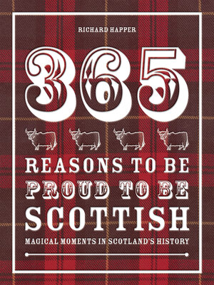 cover image of 365 Reasons to be Proud to be Scottish